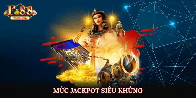 Mức jackpot siêu khủng